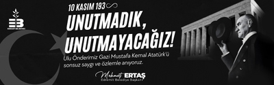 Başkan Ertaş’tan 10 Kasım Mesajı: “Atam, fikirlerinle yolumuzu aydınlatmaya devam ediyoruz”