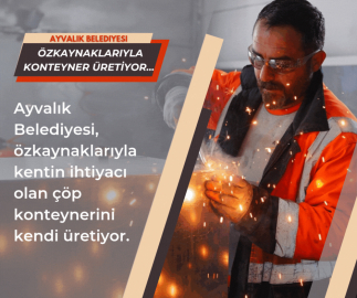 Ayvalık Belediyesi, özkaynaklarıyla konteyner üretiyor...