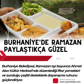 BURHANİYE'DE RAMAZAN PAYLAŞTIKÇA GÜZEL