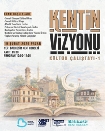 Balıkesir’in Kültür Sanat Haritası Bu Çalıştayda Çizilecek