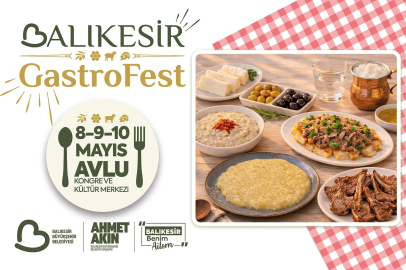 1. Uluslararası Balıkesir Gastronomi Festivali Kapılarını Açıyor